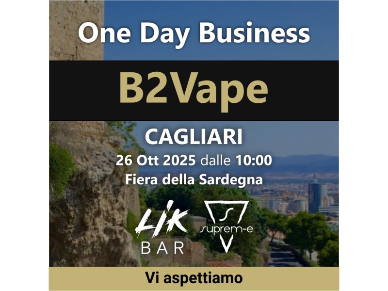 B2Vape Cagliari: il grande evento B2B italiano per il vaping con LIK BAR e SUPREM-E B2Vape Cagliari: il grande evento B2B italiano per il vaping con LIK BAR e SUPREM-E