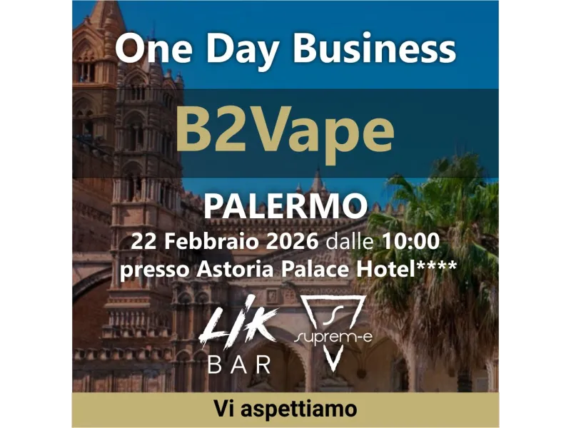 B2Vape One Day Business a Palermo: Suprem-e e Lik Bar presentano le Ultime Novità in Sigarette Elettroniche e Liquidi