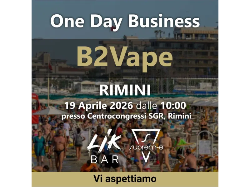 B2Vape a Rimini il 19 Aprile: focus sui prodotti Suprem-e e LIK BAR