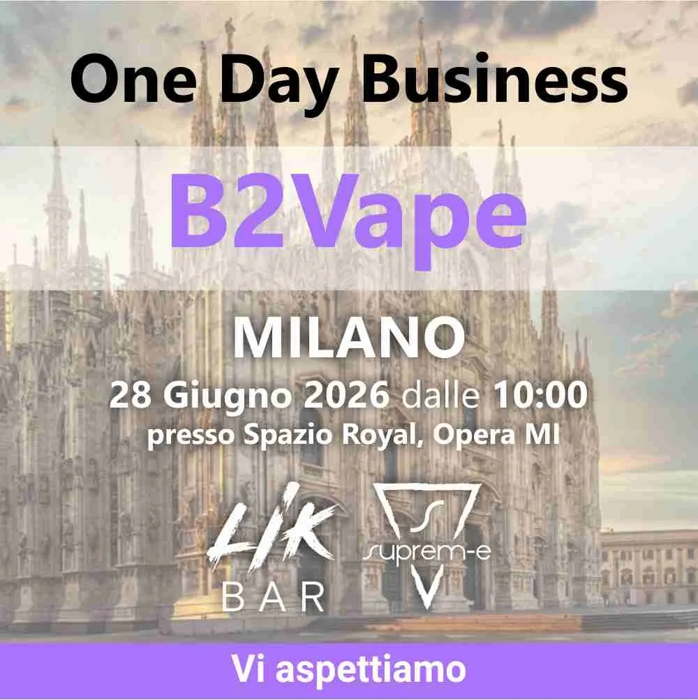 Suprem-e e LIK BAR volano a Milano per il B2Vape: scopri tutte le novità del 28 Giugno
